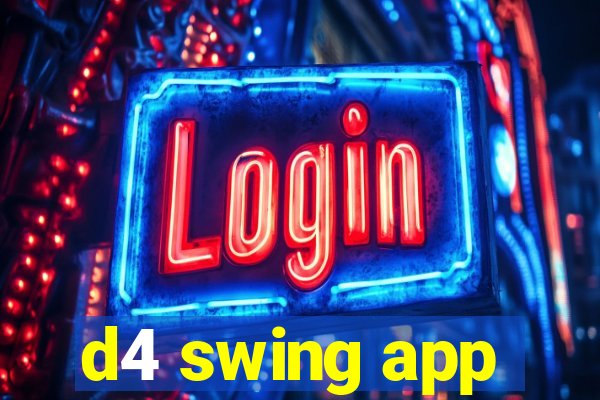 d4 swing app