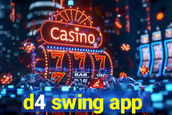 d4 swing app