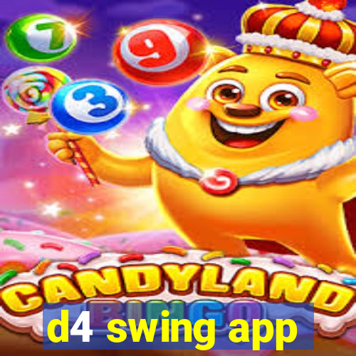 d4 swing app