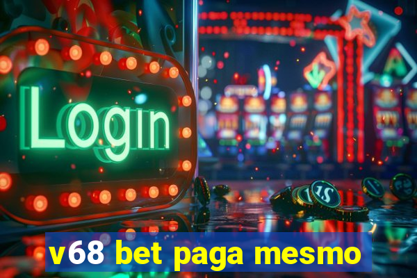 v68 bet paga mesmo