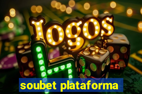 soubet plataforma