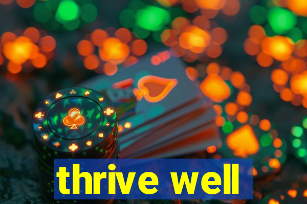 thrive well