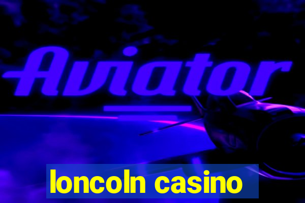 loncoln casino