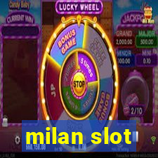 milan slot