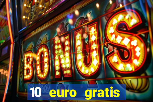 10 euro gratis slottica casino ohne einzahlung