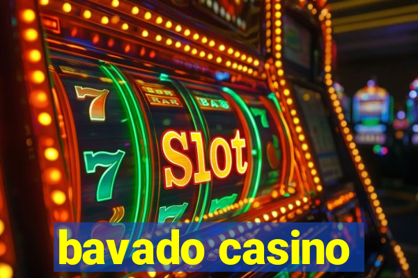 bavado casino