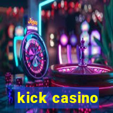 kick casino