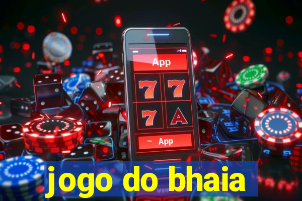 jogo do bhaia