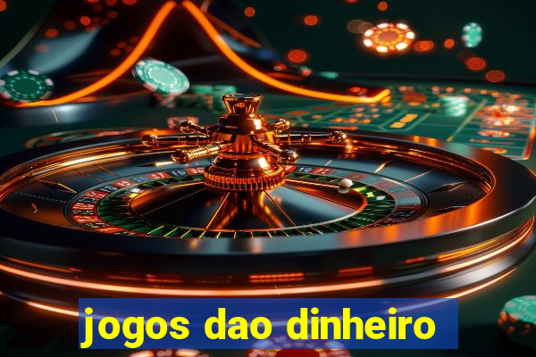 jogos dao dinheiro