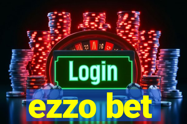 ezzo bet