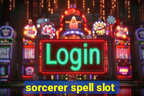 sorcerer spell slot