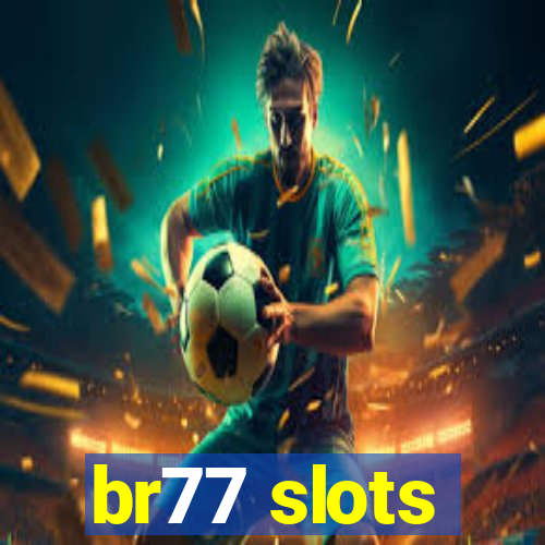 br77 slots