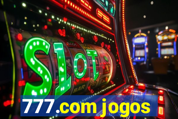 777.com jogos