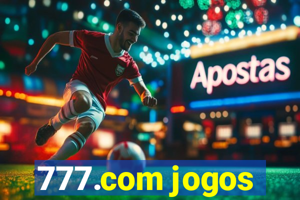 777.com jogos