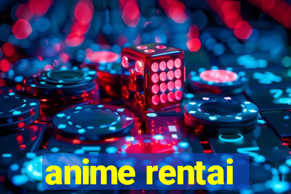 anime rentai