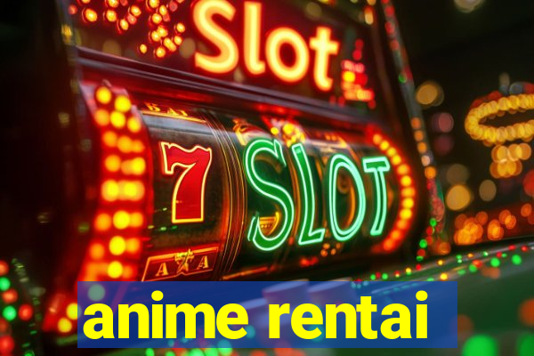 anime rentai