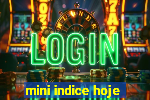 mini indice hoje