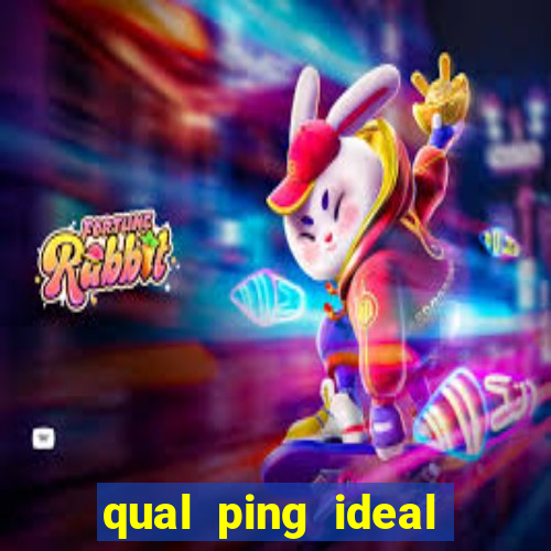 qual ping ideal para jogos online