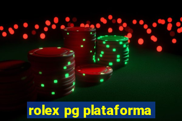 rolex pg plataforma