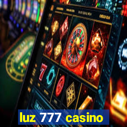 luz 777 casino