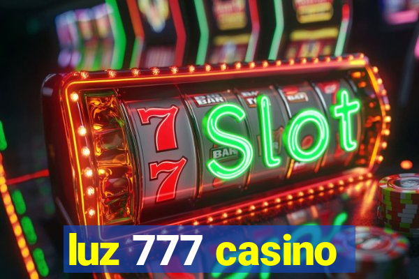 luz 777 casino