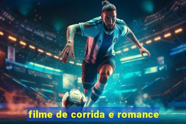 filme de corrida e romance