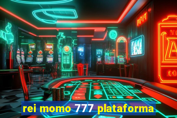 rei momo 777 plataforma