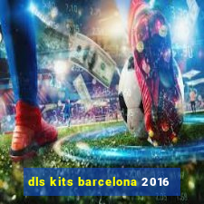 dls kits barcelona 2016