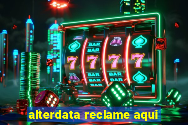 alterdata reclame aqui