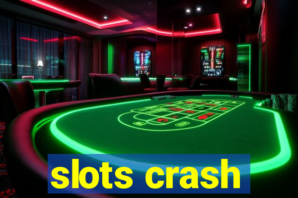 slots crash