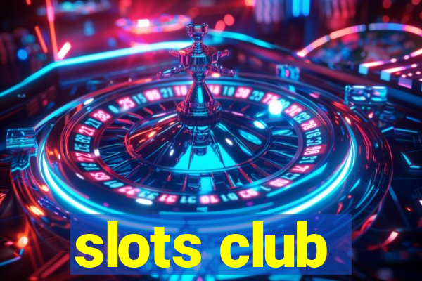 slots club