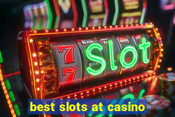 best slots at casino