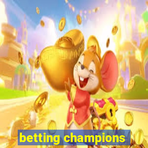 betting champions