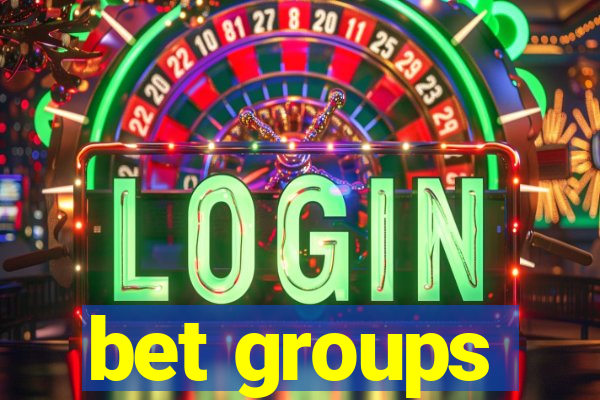 bet groups