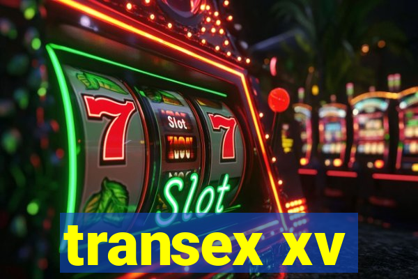 transex xv