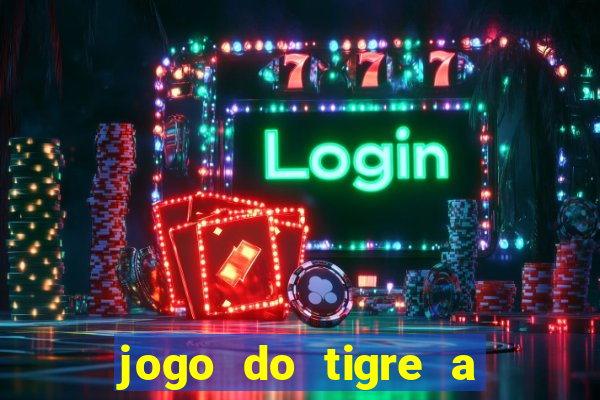 jogo do tigre a partir de 5 reais