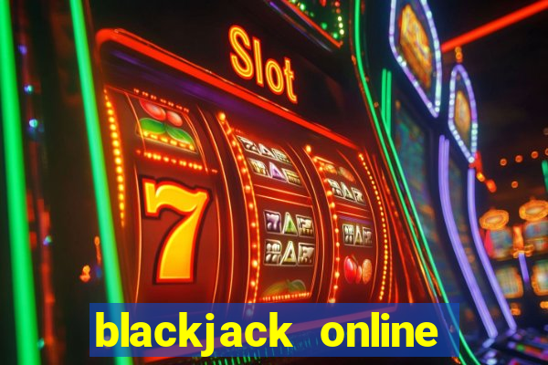 blackjack online casinos -onlinecasinosdeutschland.com