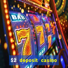 $2 deposit casino nz 2022