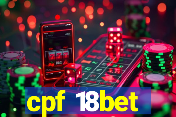 cpf 18bet