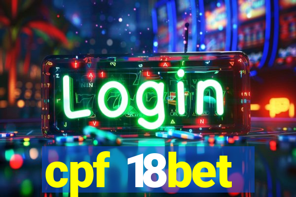 cpf 18bet