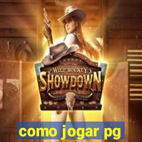 como jogar pg