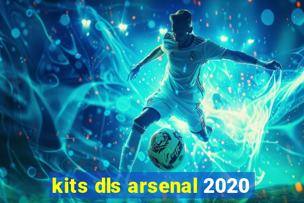 kits dls arsenal 2020