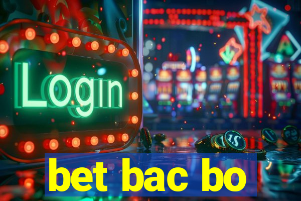 bet bac bo