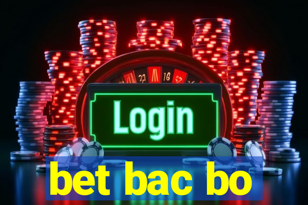 bet bac bo