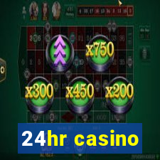 24hr casino