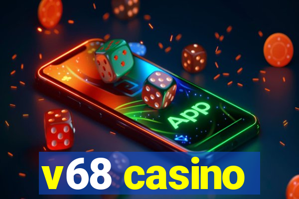 v68 casino