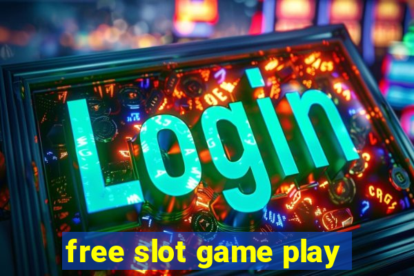 free slot game play