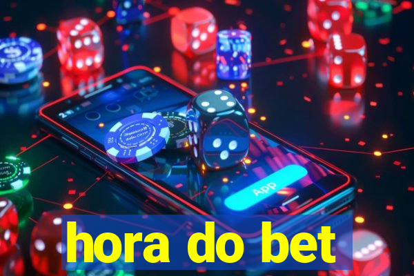 hora do bet