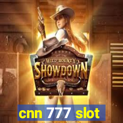 cnn 777 slot