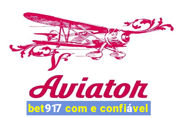 bet917 com e confiável